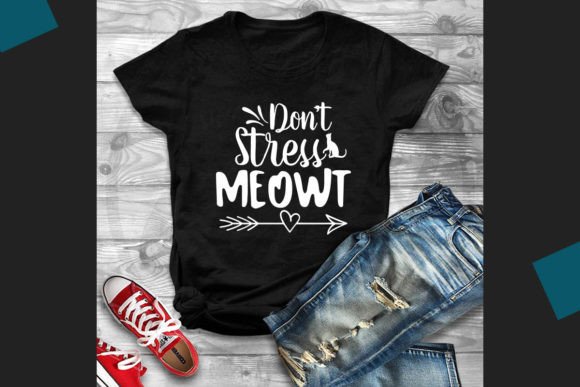 Don't Stress Meowt Svg Gráfico Diseños de Camisetas Por Teamwork