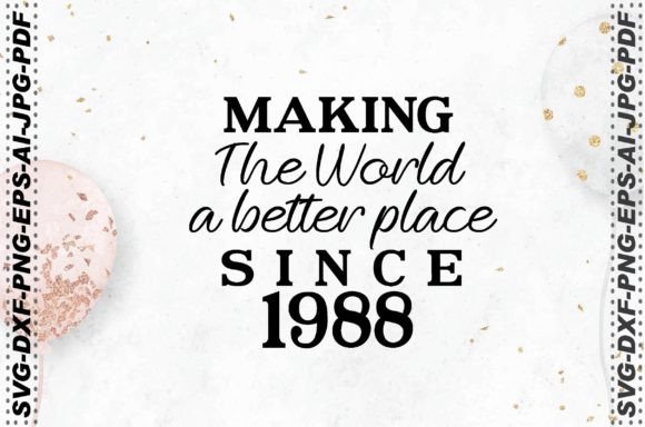 Making the World a Better Place Since 88 Graphic Crafts By FH Magic Studio