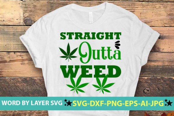 Straight Outta Weed SVG Cut File Grafika Projekty Koszulek Przez NzGraphic