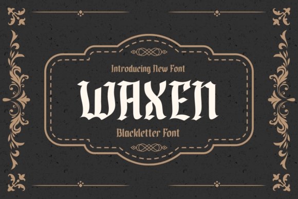 Waxen Blackletter Font By twinletter