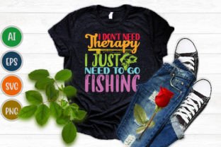 Therapy I Just Need to Go Fishing Svg Gráfico Designs de Camisetas Por GraphicQuoteTeez 3