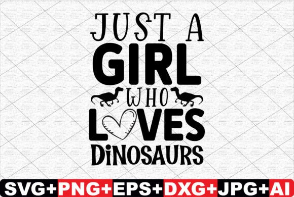 Just a Girl Who Loves Dinosaurs SVG Graphic Crafts By T-SHIRTBUNDLE