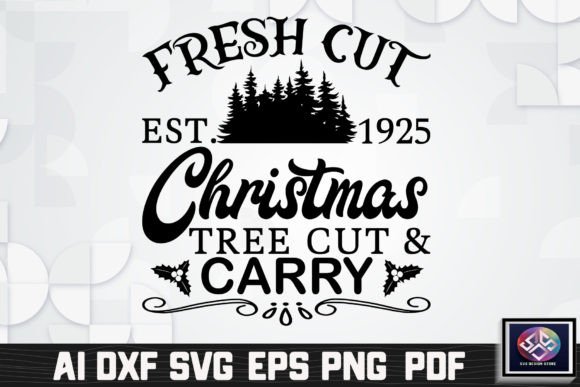 Fresh Cut Est.1925 Christmas Tree Cut Graphic Crafts By SVG Design STORE