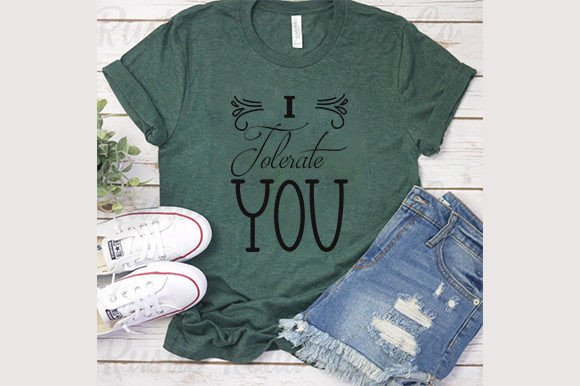 I Tolerate You Graphic T-shirt Designs By dogstar4535