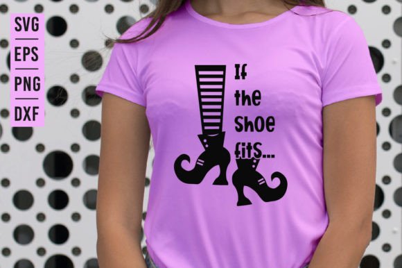 If the Shoe Fits - SVG Design Graphic T-shirt Designs By Masudur Rahman Rana
