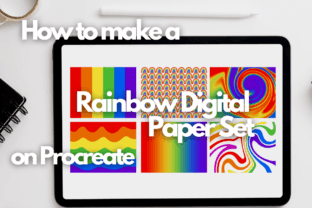 How to Make a Rainbow Digital Paper Set on Procreate Classes By tealazzoclipart