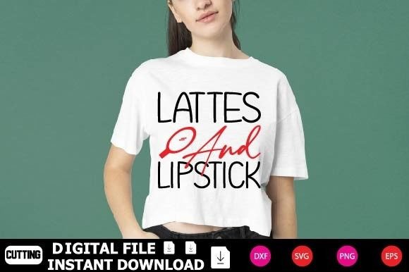 Lattes and Lipstick Graphic T-shirt Designs By DesignShop24