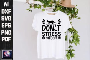 Dont Stress Meowt Graphic Crafts By SVG Design STORE 2