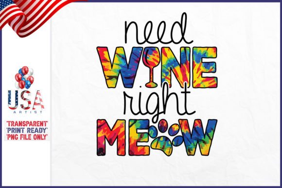 Need Wine Right Meow Sublimation Gráfico Modelos de Impressão Por USA_Artist