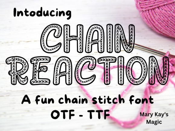 Chain Reaction Display Font By Mary Kay's Magic