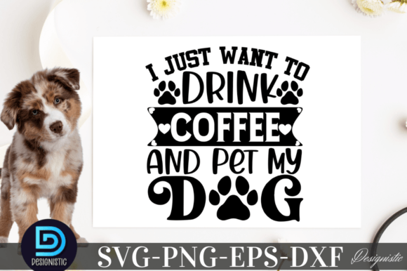 I Just Want to Drink Coffee and Pet My D Grafika Rękodzieła Przez Design's Dark