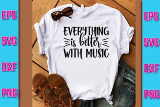 Everything is Better with Music Graphic T-shirt Designs By Mitali Roy