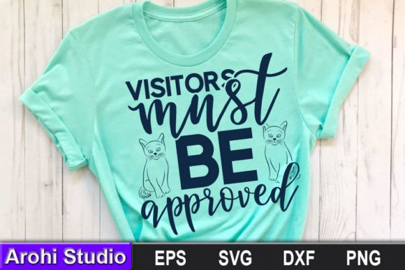 Cat SVG Design,Visitors Must Be Approved Graphic Print Templates By Arohi Studio
