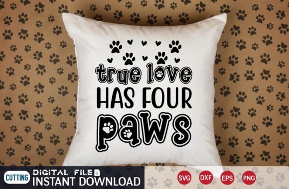 True Love Has Four Paws Svg Graphic Crafts By digital svg design stor