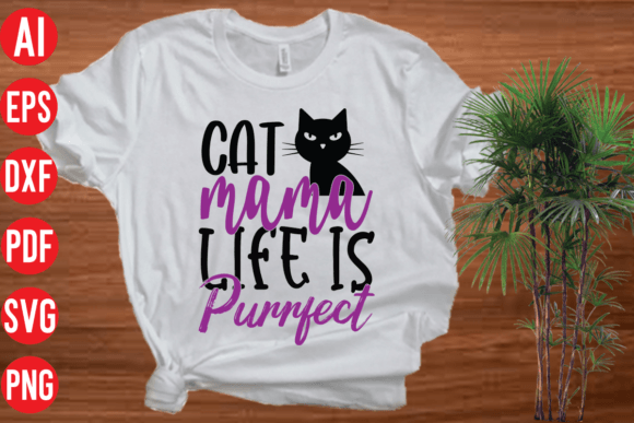 Cat Mama Life is Purrfect SVG Design Graphic T-shirt Designs By Merchtrends SVG