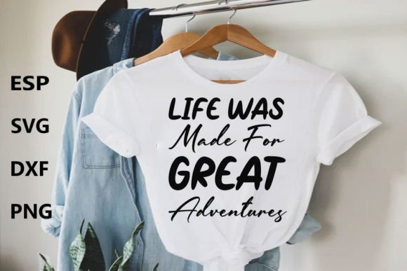 Adventure T-shirt Design, Life Was Made Graphic T-shirt Designs By PL Graphics Store
