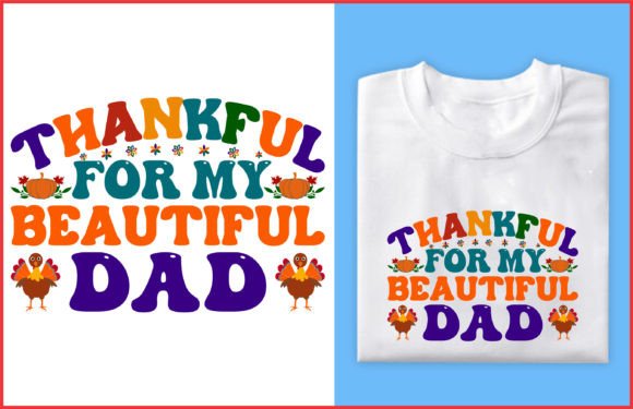 Thankful for My Beautiful Dad T-shirt Illustration Designs de T-shirts Par AS Ashik