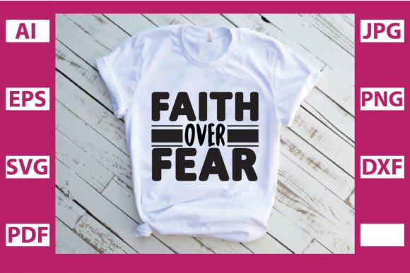 Faith over Fear Grafica Modelli di Stampa Di Svg Designer