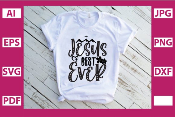Jesus Best Ever Graphic Print Templates By Svg Designer
