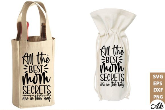 All the Best Mom Secrets Are in This Bag Graphic Print Templates By akazaddesign