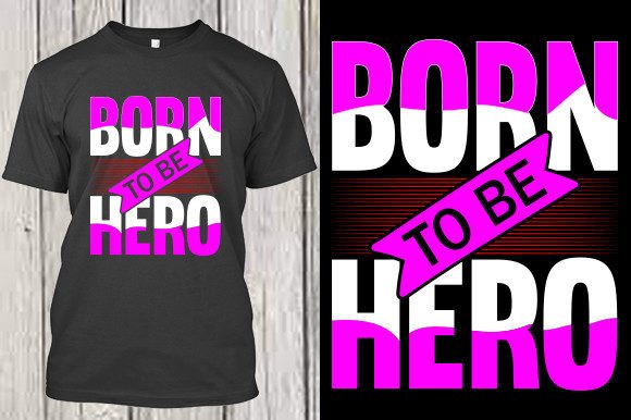 Born to Be Hero Illustration Designs de T-shirts Par Creativity Designer