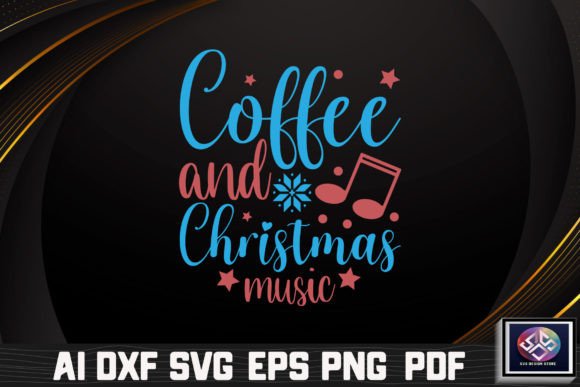 Coffee and Christmas Music Graphic Crafts By SVG Design STORE