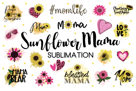 Sunflower Mama Sublimation Set Spring Craft Cut File By Creative Fabrica Crafts