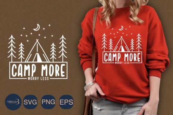 Camp More Worry Less Svg Camping Graphic Print Templates By Millionair3 Designs