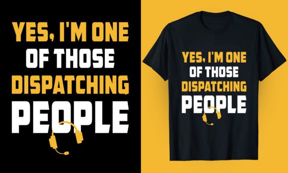 Dispatcher T Shirt Graphic T-shirt Designs By Pod T-shirt Business 99