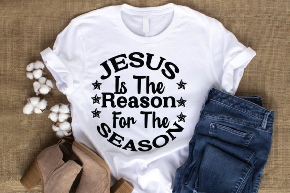 Jesus is the Reason for the Season Graphic T-shirt Designs By SKShagor Barmon