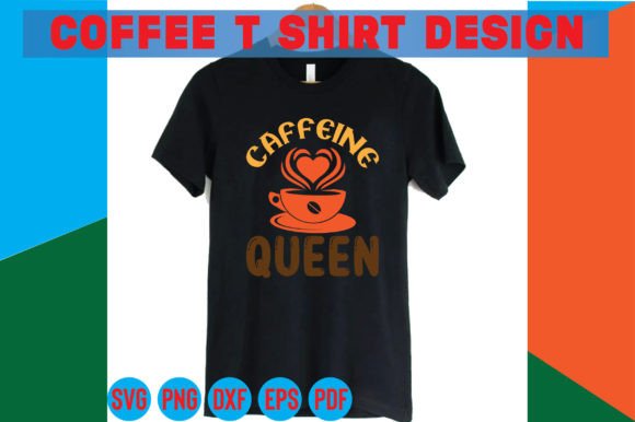 Caffeine Queen Grafik T-shirt Designs Von DL designs
