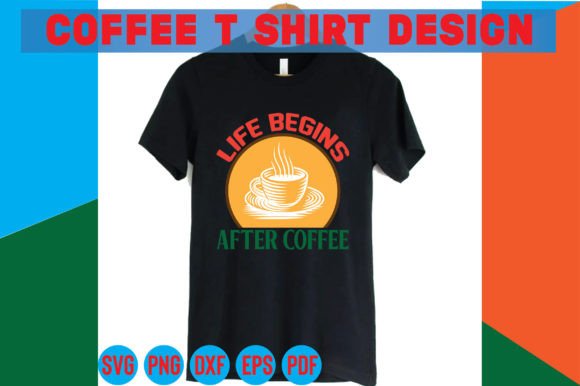 Life Begins After Coffee Grafik T-shirt Designs Von DL designs