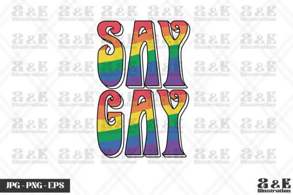 Retro Say Gay Groovy Gay Pride Flag Graphic T-shirt Designs By a&e Illustration