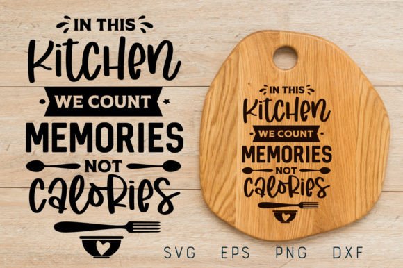 Cutting Board SVG, We Count Memories Graphic Crafts By Md Shahjahan
