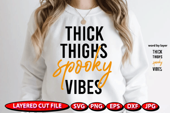 Thick Thighs Spooky Vibes Sweatshirt SVG Graphic Crafts By The-Printable