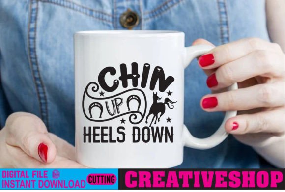 Chin Up Heels Down Graphic Crafts By CREATIVESHOP