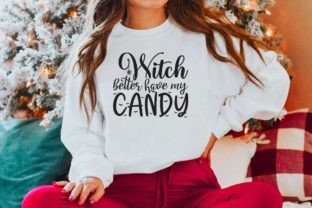 Halloween Quote Design, Witch Better Have My Candy Gráfico Designs de Camisetas Por CraftStudio