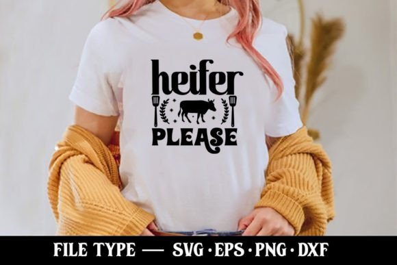 Heifer Please Kitchen SVG Graphic T-shirt Designs By Robi Graphics