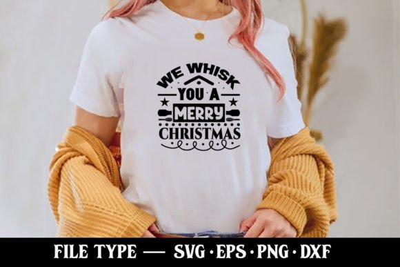 We Whisk You a Merry Christmas Graphic T-shirt Designs By Robi Graphics
