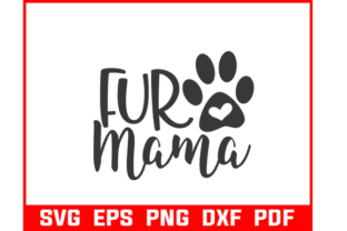 Fur Mama | Pet Lover Tshirt Logo Svg Gráfico Artesanato Por Craft Carnesia