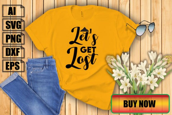 Let's Get Lost Illustration Designs de T-shirts Par DesignPanda