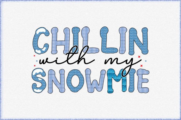 Chillin with My Snowmies Png Sublimation Grafica Creazioni Di Diycraftsy