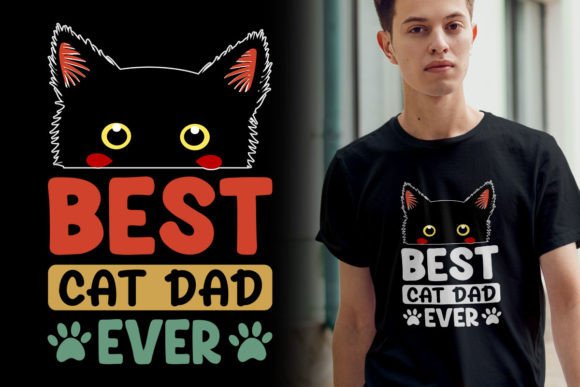 Best Cat Dad Ever T Shirt Design. Graphic Illustrations By nicetshirtdesigner16