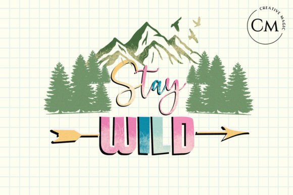 Stay Wild Grafica Creazioni Di Creative magic