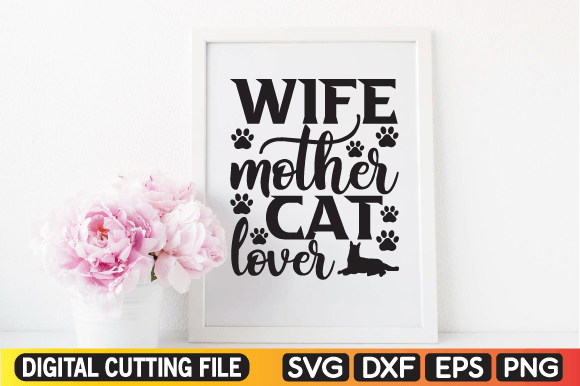 Wife Mother Cat Lover Svg Graphic Crafts By The SVG Crafts