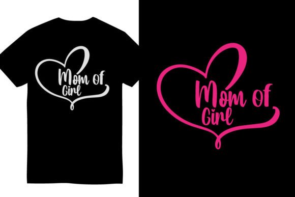Mom of Girl Happy Mother’s Day T Shirt Grafika Projekty Koszulek Przez TrueVector