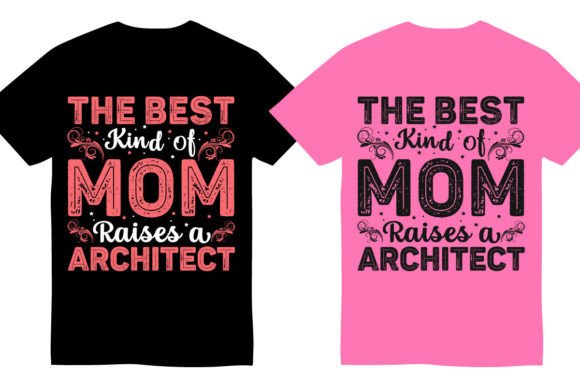 The Best Kind of Mom Raises an Architect Grafika Projekty Koszulek Przez TrueVector