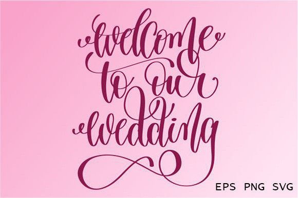 Welcome to Our Wedding – Quote Design Grafika Rękodzieła Przez QM GRAPHICS