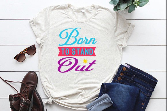 Born to Stand out Illustration Designs de T-shirts Par SK Booth