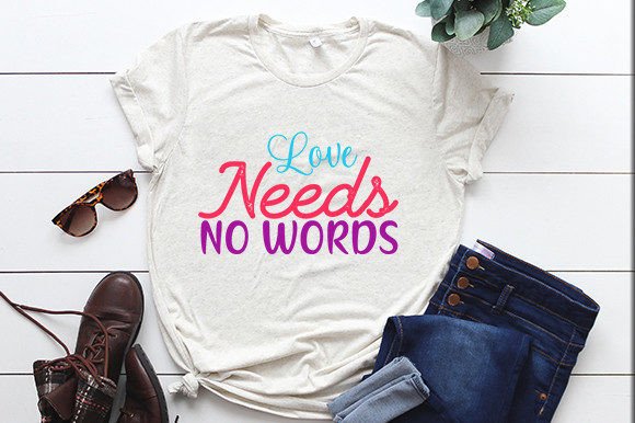 Love Needs No Words Afbeelding T-shirt Designs Door SK Booth